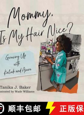 预订 Mommy, Is My Hair Nice?: Growing Up with Kaliah and Asara [9780228831396]