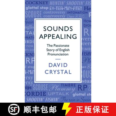 【3-4周达】Sounds Appealing: The Passionate Story of English Pronunciation [9781781256107]