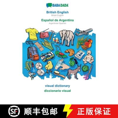 【3-4周达】BABADADA, British English - Espanol de Argentina, visual dictionary - diccionario visual: ... [9783749873449]