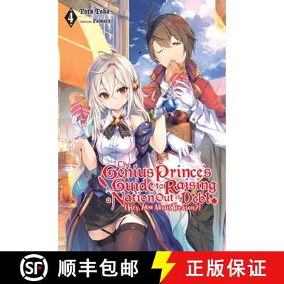 【3-4周达】The Genius Prince's Guide to Raising a Nation Out of Debt (Hey, How about Treason?), Vol. ... [9781975310004]