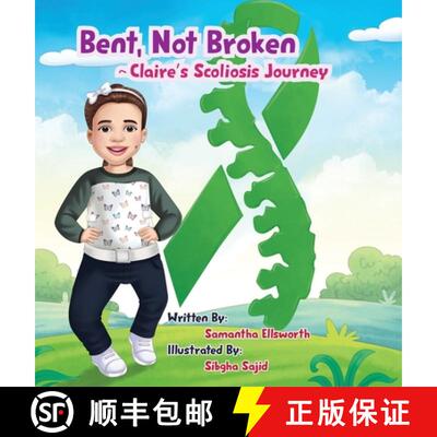 【3-4周达】Bent, Not Broken- Claire's Scoliosis Journey [9798218160852]