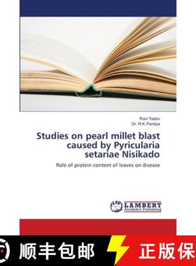 预订 Studies on pearl millet blast caused by Pyricularia setariae Nisikado [9786139909193]