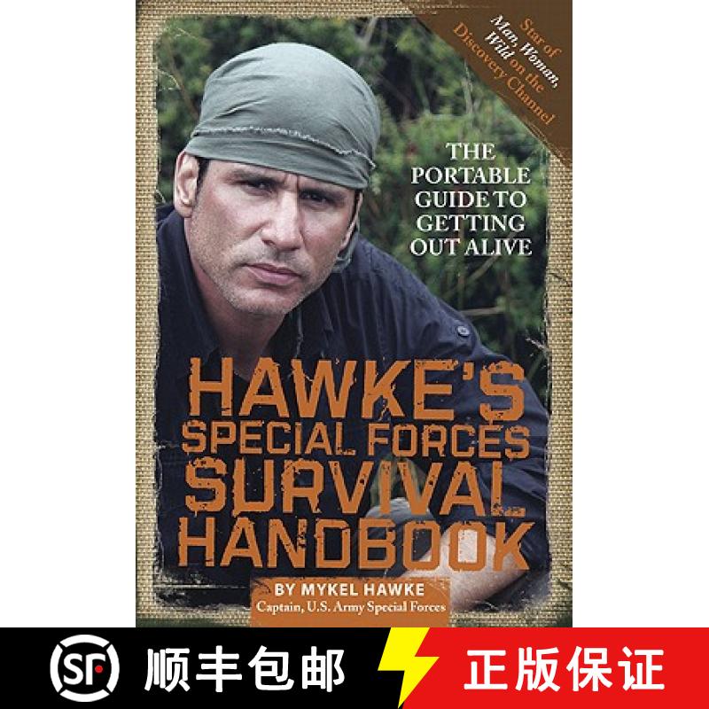【3-4周达】Hawke's Special Forces Survival Handbook: The Portable Guide to Getting Out Alive [9780762440641]