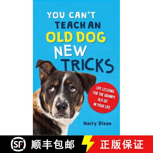 【3-4周达】精装 You Can't Teach an Old Dog New Tricks: Life Lessons for the Grumpy Old Git in Your Life [9781789296310]