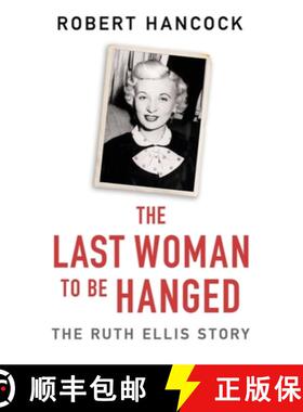 【3-4周达】The Last Woman to be Hanged : The Ruth Ellis Story [9781841884479]