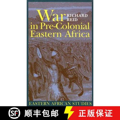 【3-4周达】War in Pre-Colonial Eastern Africa: The Patterns & Meanings of State-Level Conflict in the... [9780821417959]