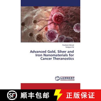 预订 Advanced Gold, Silver and Iron Nanomaterials for Cancer Theranostics [9783659789489]