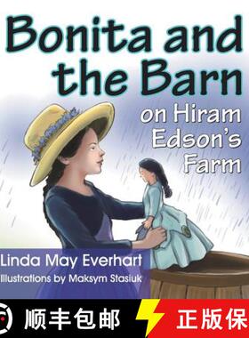【3-4周达】Bonita and the Barn on Hiram Edson's Farm [9781479609789]