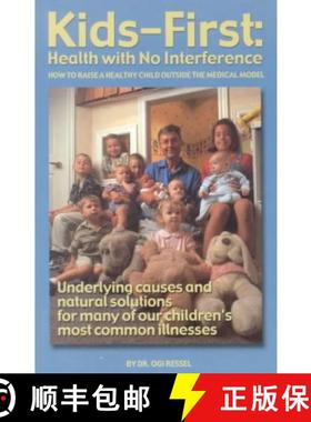 【3-4周达】Kids First : Health With No Interference [9780970111081]