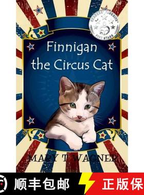 预订 Finnigan the Circus Cat [9780692679623]