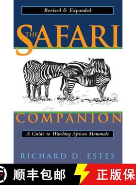 【3-4周达】The Safari Companion: A Guide to Watching African Mammals; Including Hoofed Mammals, Carni... [9781890132446]