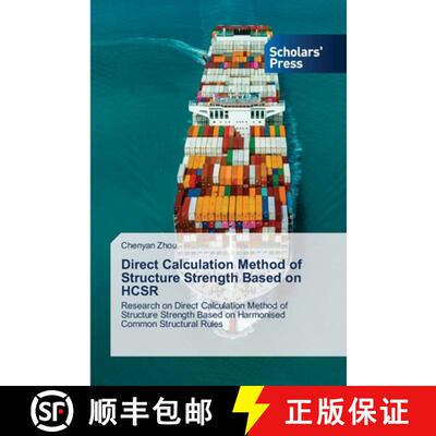 【3-4周达】Direct Calculation Method of Structure Strength Based on HCSR: Research on Direct Calculat... [9786206770312]