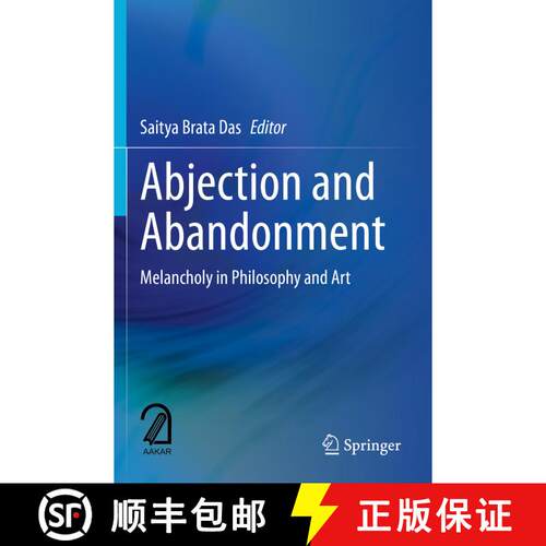 【3-4周达】Abjection and Abandonment: Melancholy in Philosophy and Art [9789811510311]