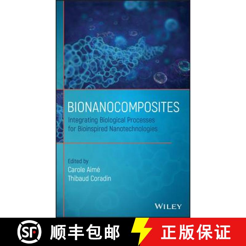 【3-4周达】Bionanocomposites: Integrating Biological Processes For Bioinspired Nanotechnologies [Wile... [9781118942222]