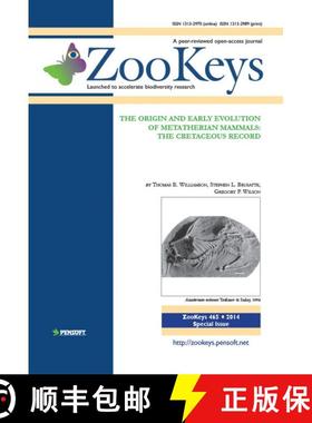 预订 ZooKeys 465: The Origin and Early Evolution of Metatherian Mammals [9789546427588]
