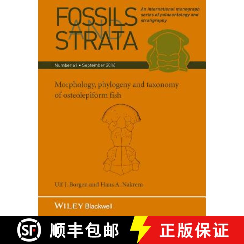 【3-4周达】Fossils And Strata, Number 61, Morphology, Phylogeny And Taxonomy Of Osteolepiform Fish [W... [9781119286431]