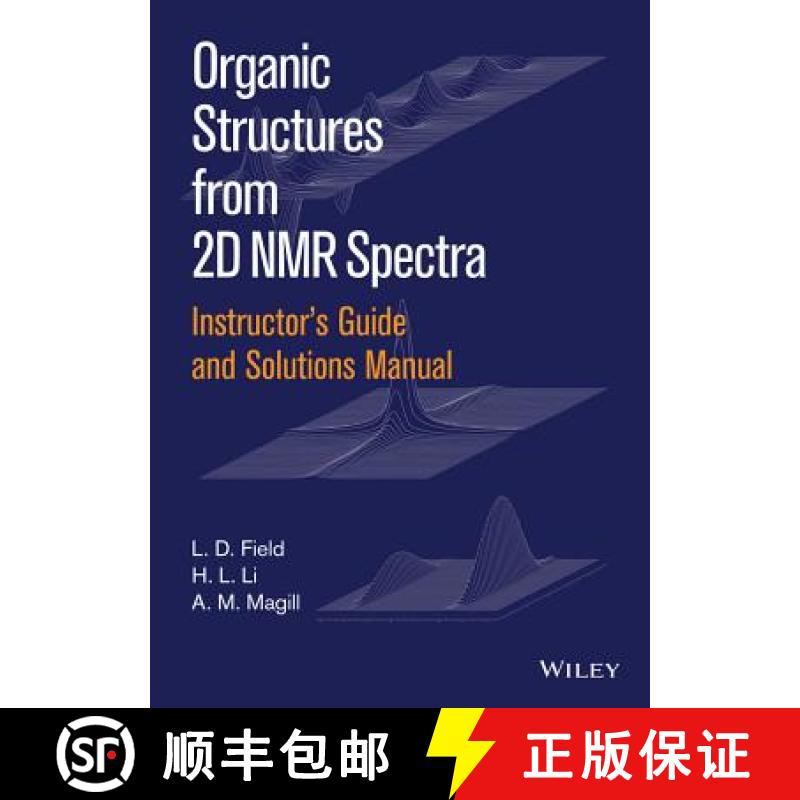 【3-4周达】Instructor'S Guide And Solutions Manual To Organic Structures From 2D Nmr Spectra [Wiley化... [9781119027256]