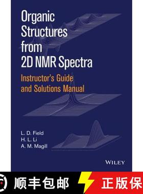 【3-4周达】Instructor'S Guide And Solutions Manual To Organic Structures From 2D Nmr Spectra [Wiley化... [9781119027256]