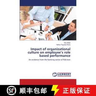 预订 Impact of organizational culture on employee's role based performance [9783659162732]