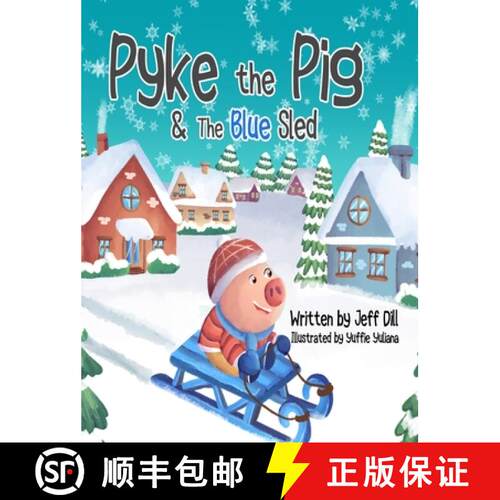 【3-4周达】精装 Pyke the Pig and the Blue Sled [9798330215584]