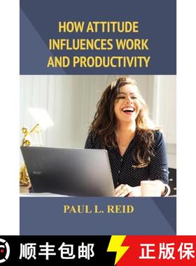 预订 How Attitude Influences Work and Productivity [9781480986039]