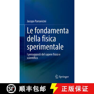 【3-4周达】Le fondamenta della fisica sperimentale: I presupposti del sapere fisico e scientifico [9783031630804]
