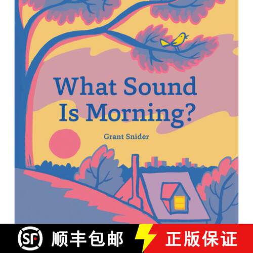 精装 What Sound Is Morning?: (read-Aloud Book, Sound Books for Children) [9781452179933]
