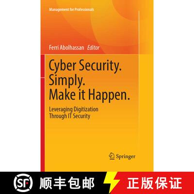 【3-4周达】Cyber Security. Simply. Make it Happen. : Leveraging Digitization Through IT Security (Sof... [9783319835365]