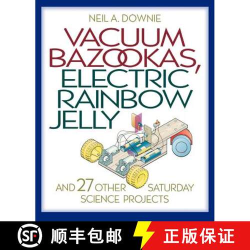 【3-4周达】Vacuum Bazookas, Electric Rainbow Jelly, and 27 Other Saturday Science Projects [9780691009865]