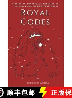 【3-4周达】Royal Codes: A Guide To Gracefully Breaking All The Rules And Finding Your Worth [9781838168599]