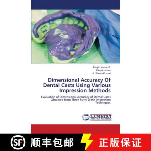 预订 Dimensional Accuracy Of Dental Casts Using Various Impression Methods [9786206148142]