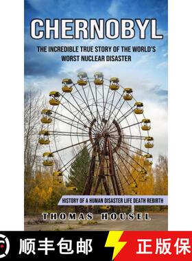 【3-4周达】Chernobyl: The Incredible True Story Of The World's Worst Nuclear Disaster (History Of A H... [9781774855942]