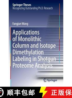 【3-4周达】Applications of Monolithic Column and Isotope Dimethylation Labeling in Shotgun Proteome A... [9783642420078]