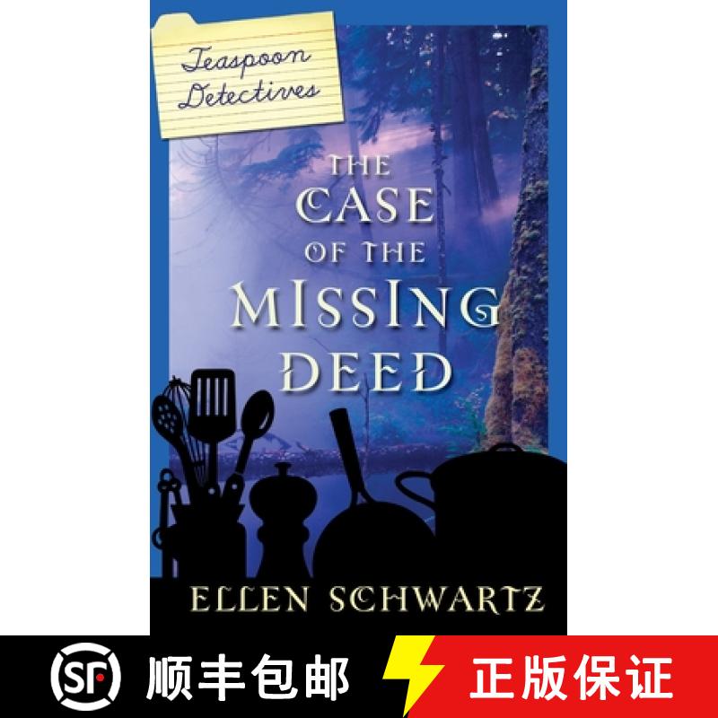 【3-4周达】The Case of the Missing Deed: Teaspoon Detectives [9780887769597]