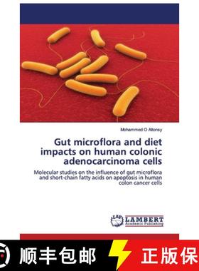 【3-4周达】Gut microflora and diet impacts on human colonic adenocarcinoma cells [9783845403465]