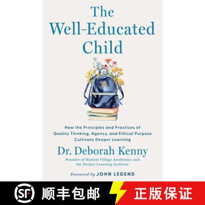 【3-4周达】精装 The Well-Educated Child: How the Principles and Practices of Quality Thinking, Agency... [9781638933328]