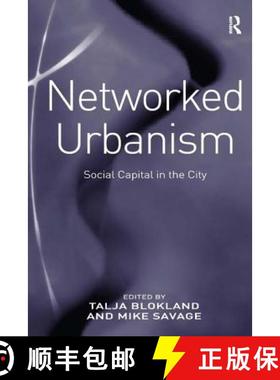 【3-4周达】Networked Urbanism: Social Capital in the City [9780754672012]