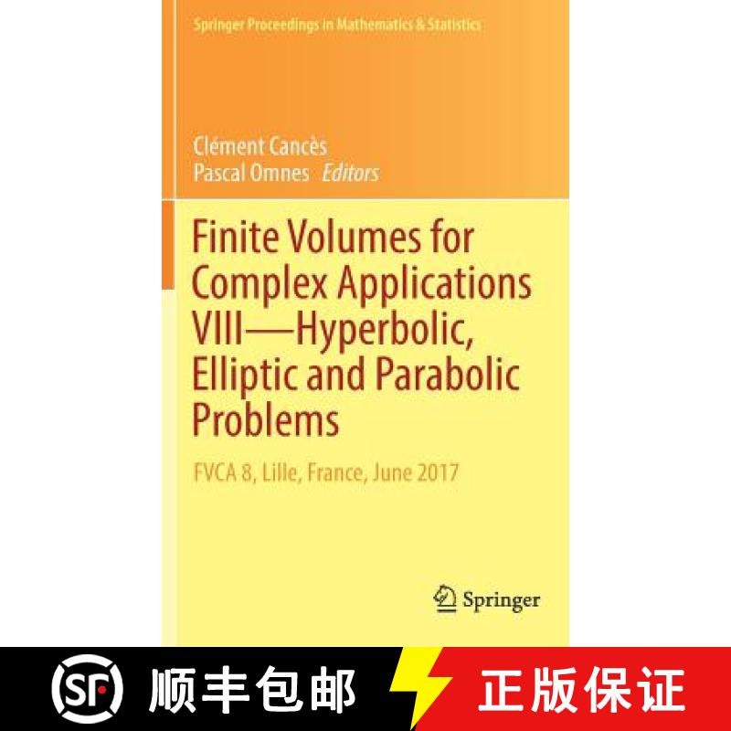 【3-4周达】Finite Volumes for Complex Applications VIII - Hyperbolic, Elliptic and Parabolic Problems... [9783319573939]