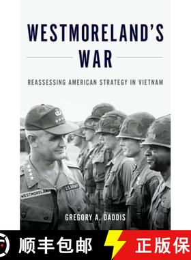 【3-4周达】Westmoreland's War: Reassessing American Strategy in Vietnam [9780199316502]