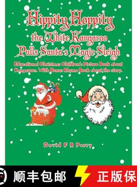【3-4周达】Hippity Hoppity the White Kangaroo Pulls Santa's Magic Sleigh [9781952982859]
