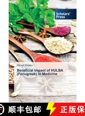 【3-4周达】Beneficial Impact of HULBA (Fenugreek) in Medicine [9786206774051]