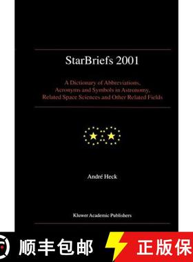 【3-4周达】StarBriefs 2001 : A Dictionary of Abbreviations, Acronyms and Symbols in Astronomy, Relate... [9780792365105]