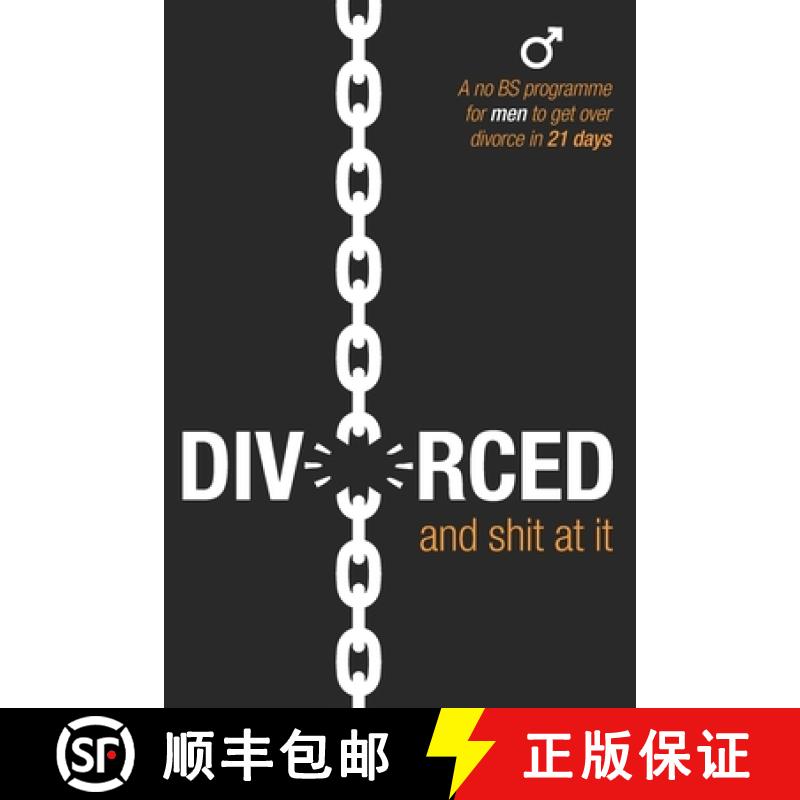 预订 Divorced and Shit at it: A No BS Programme for Men to Get Over Divorce in 21 Days [9780956925022]