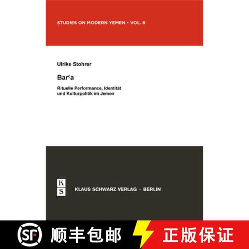 【3-4周达】Bar'a. Rituelle Performance, Identität Und Kulturpolitik Im Jemen [9783879973613]