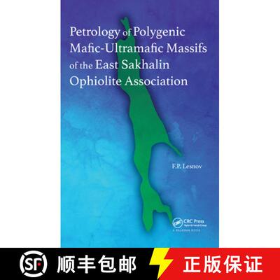 【3-4周达】Petrology of Polygenic Mafic-Ultramafic Massifs of the East Sakhalin Ophiolite Association [9780367574017]