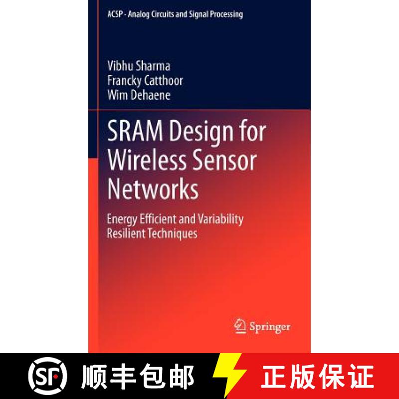 【3-4周达】SRAM Design for Wireless Sensor Networks : Energy Efficient and Variability Resilient Tech... [9781461440383]