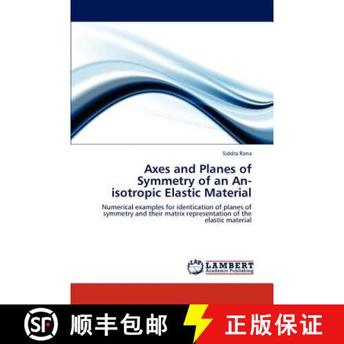 预订 Axes and Planes of Symmetry of an An-Isotropic Elastic Material [9783847326779]