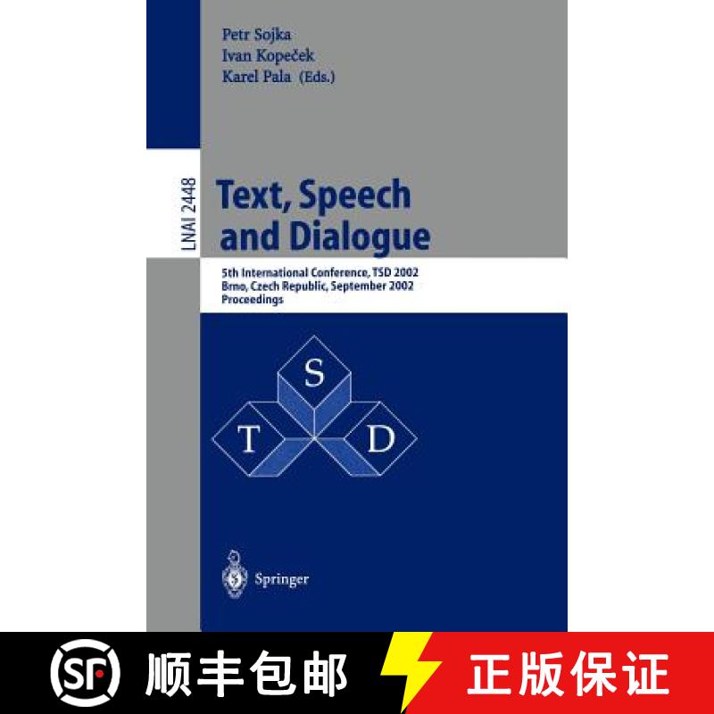 【3-4周达】Text, Speech and Dialogue : 5th International Conference, TSD 2002, Brno, Czech Republic S... [9783540441298]