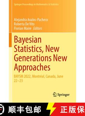 【3-4周达】Bayesian Statistics, New Generations New Approaches: BAYSM 2022, Montréal, Canada, June 2... [9783031424151]