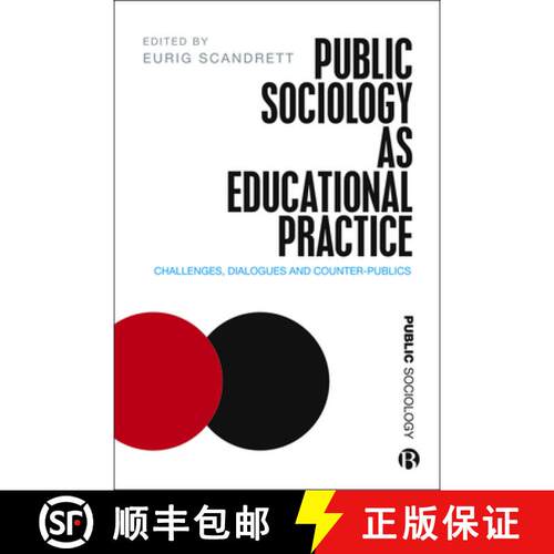 【2-3周达】精装 Public Sociology As Educational Practice – Challen ges, Dialogues and Counter–Publics [9781529201406]